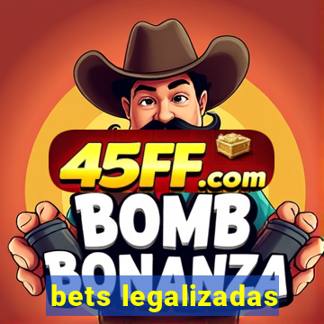 bets legalizadas